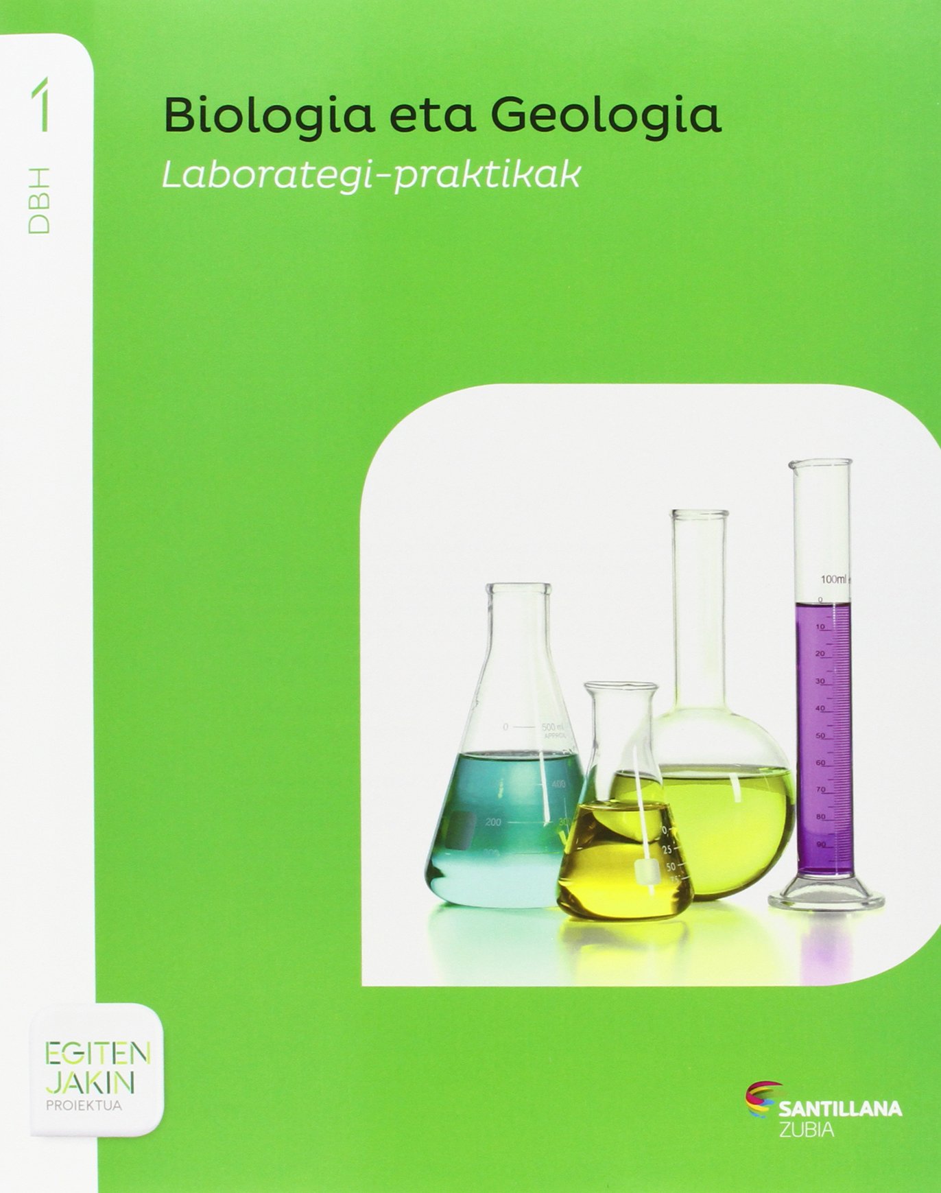 BIOLOGIA ETA GEOLOGIA BEHATU SAILA 1 DBH EGITEN JAKIN - 9788498948233