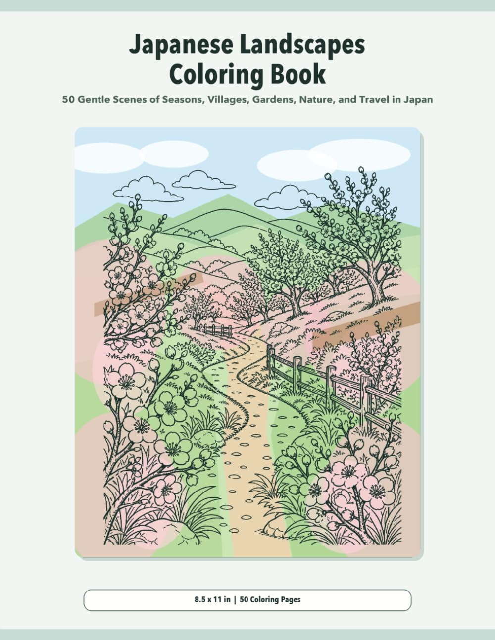Japanese Landscapes Coloring Book: 50 Gentle Scenes of Seasons, Villages, Gardens, Nature, and Travel in Japan