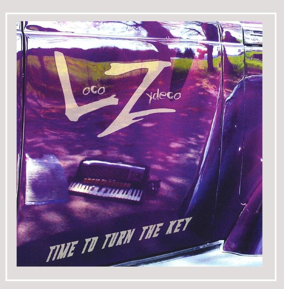 Time to Turn the Key [Audio CD] Loco Zydeco