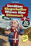 Unnützes Klugscheißer Wissen über Dänemark: Über 333 absurde Dänemark Fakten, die du nie gebraucht hast – und jetzt jedem erzählen willst. Das ... für Dänemark-Fans – mit Quiz & Reisetagebuch.