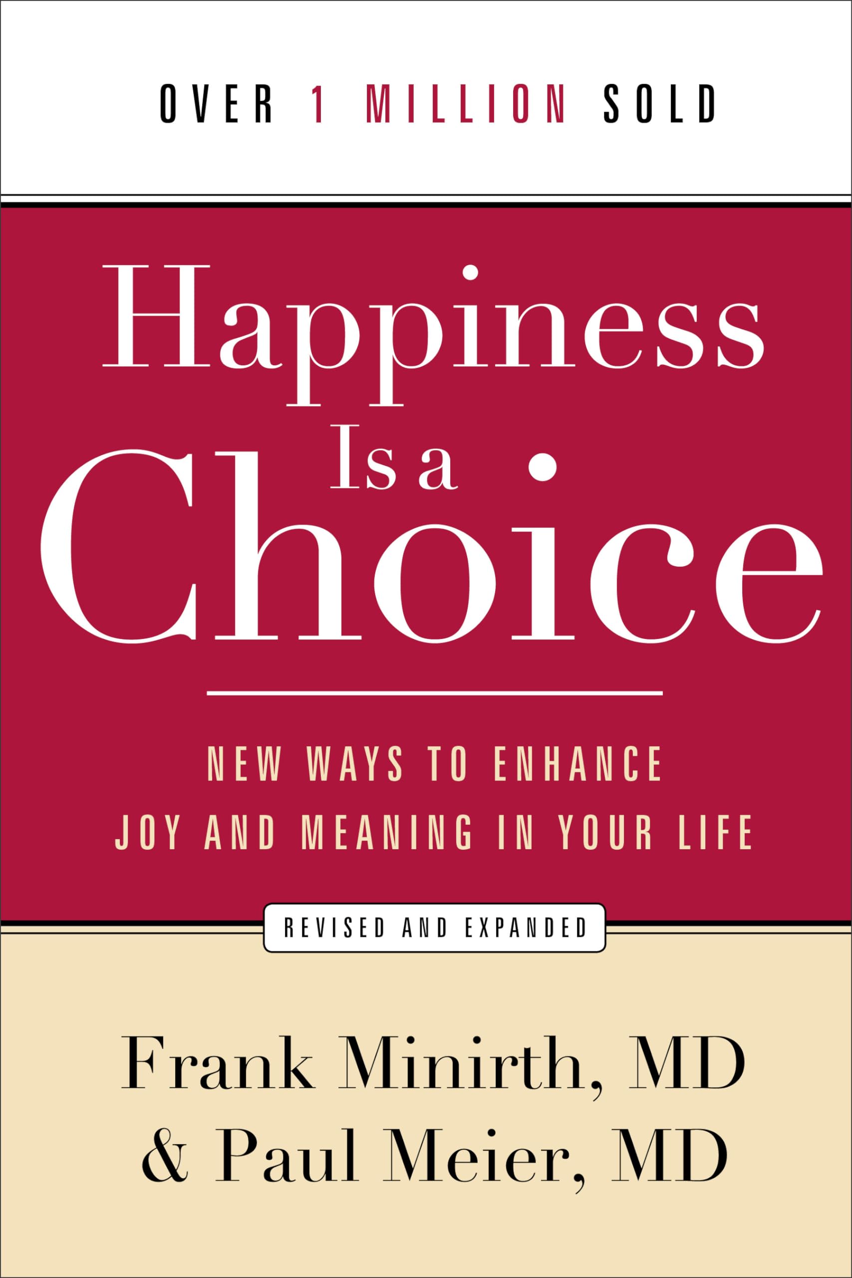 Happiness Is a Choice: New Ways to Enhance Joy and Meaning in Your Life Paperback – February 15, 2013