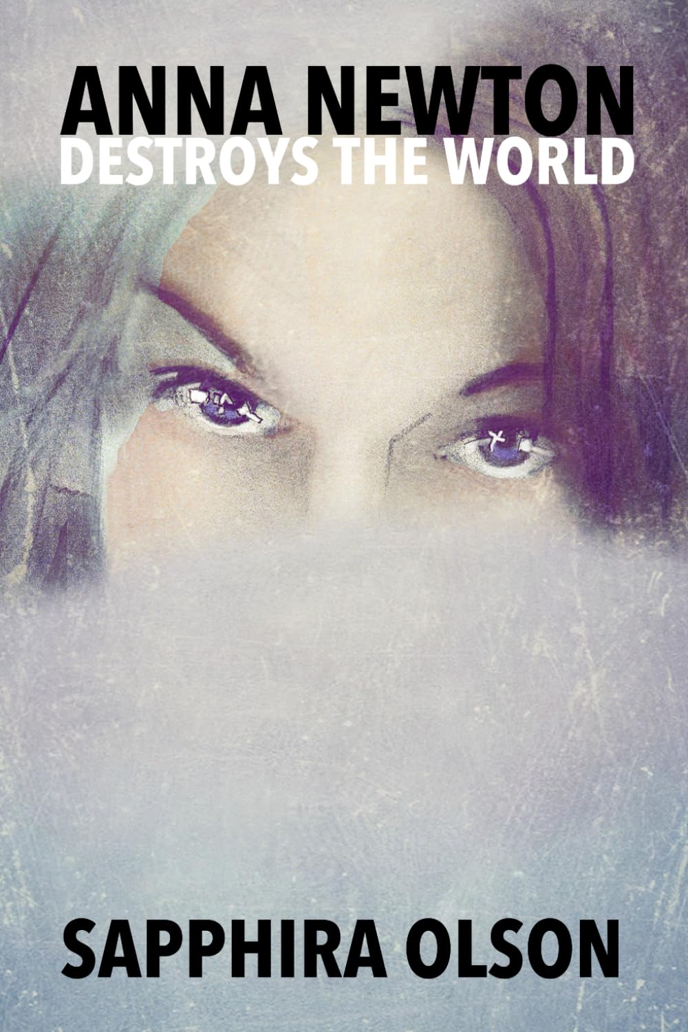 Anna Newton Destroys The World