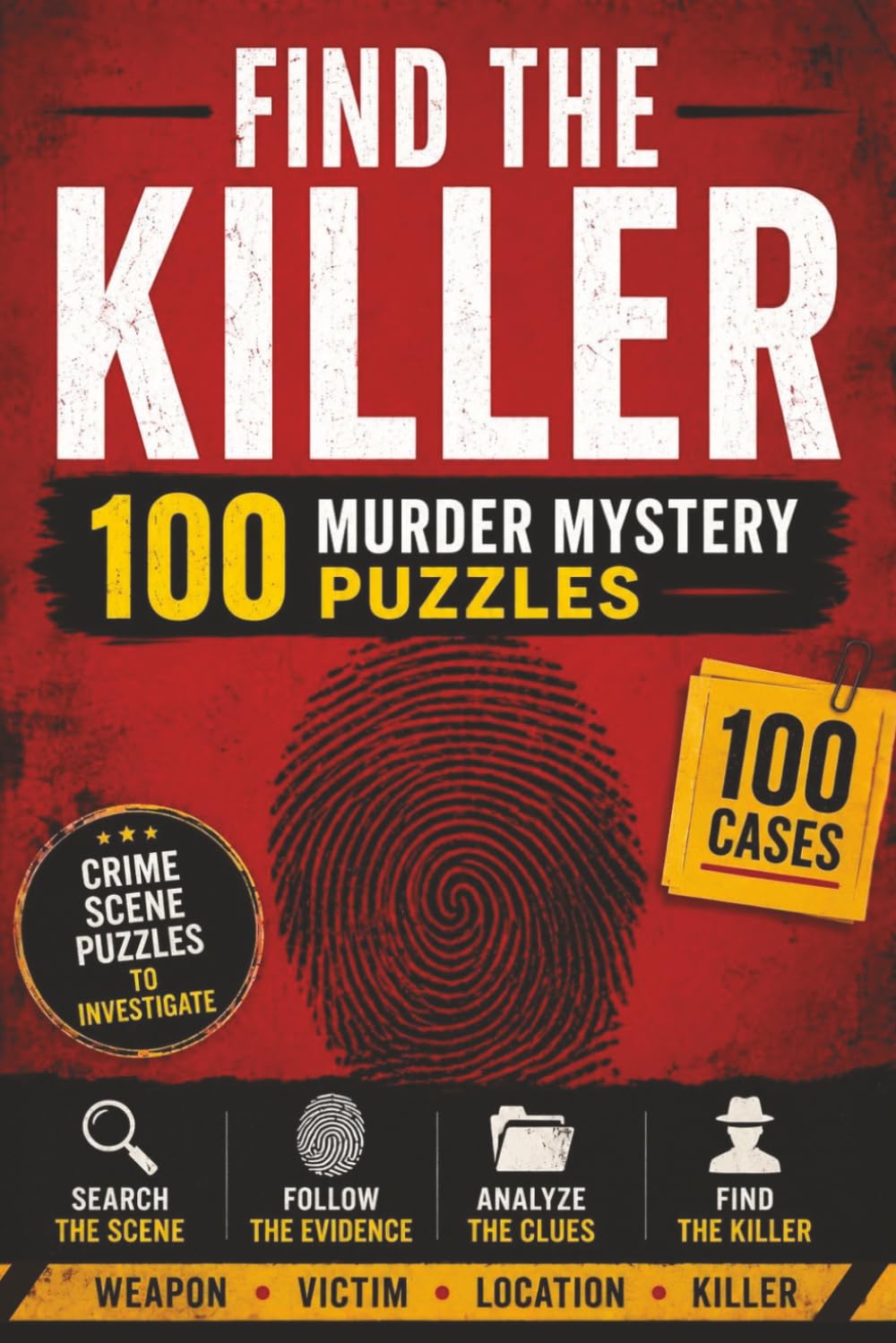 Find the Killer: 100 Murder Mystery Word Search Puzzles with Clues, Suspects, Evidence, and Hidden Answers