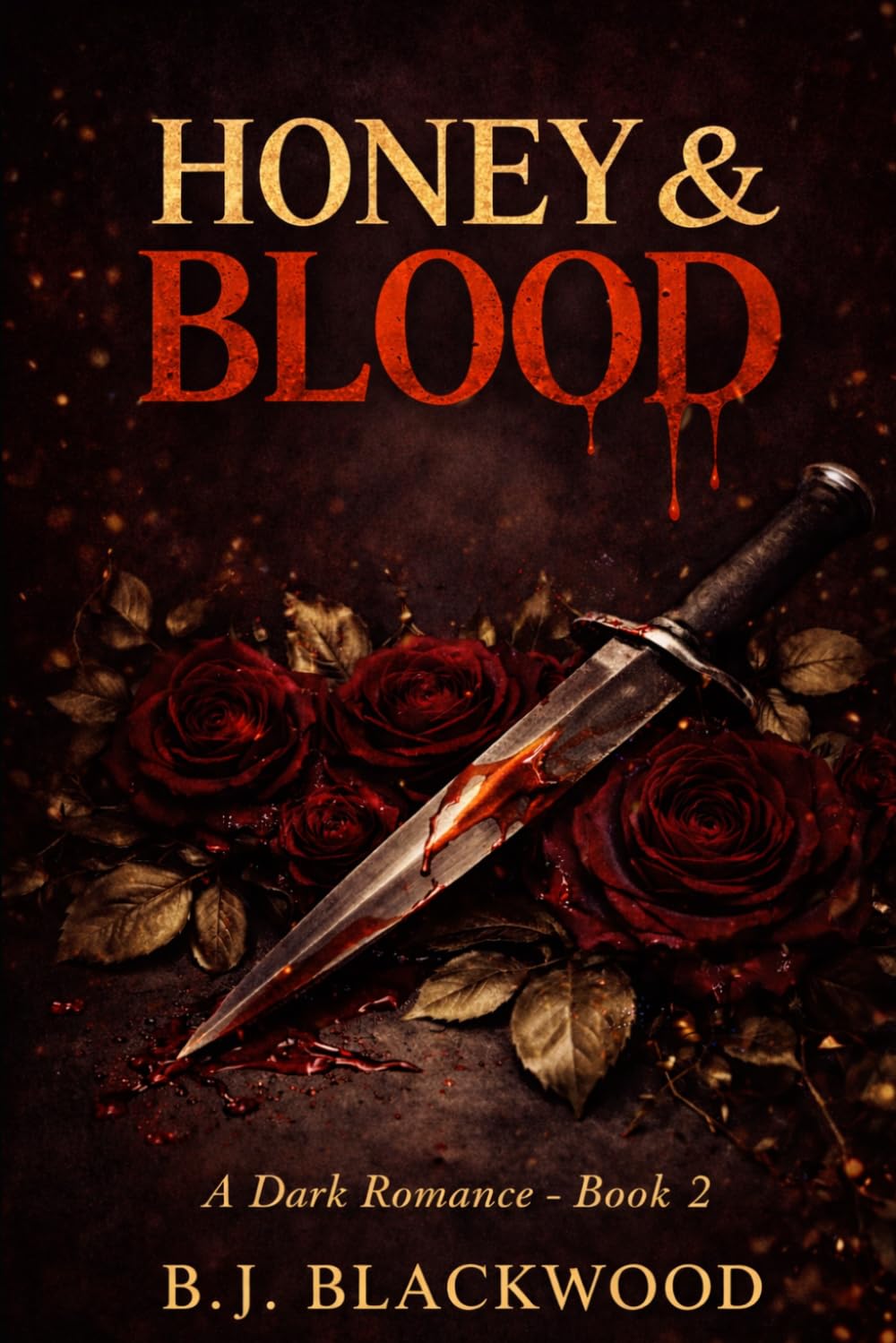 Honey & Blood: Honey & Knives Book 2