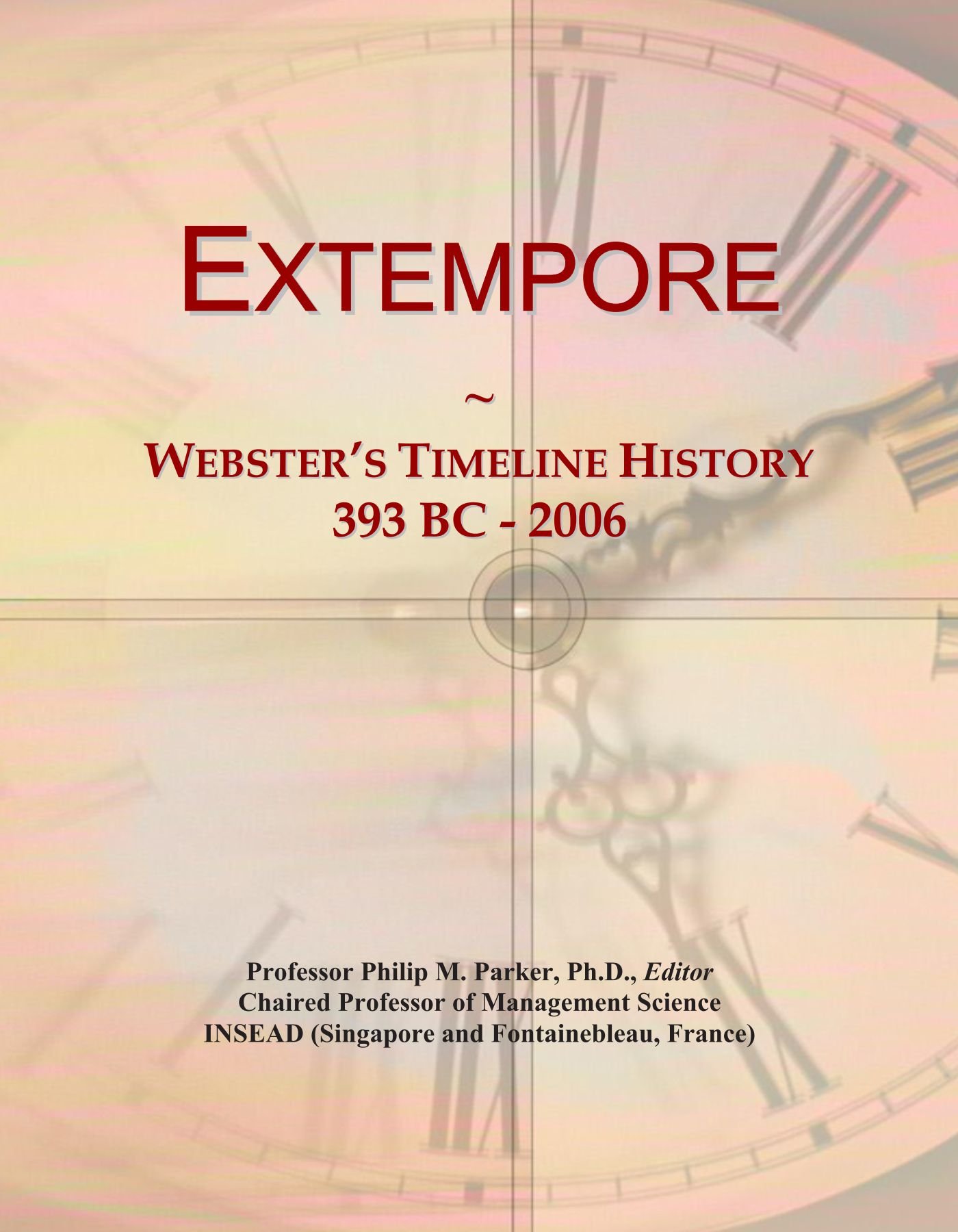 Extempore: Webster's Timeline History, 393 BC - 2006