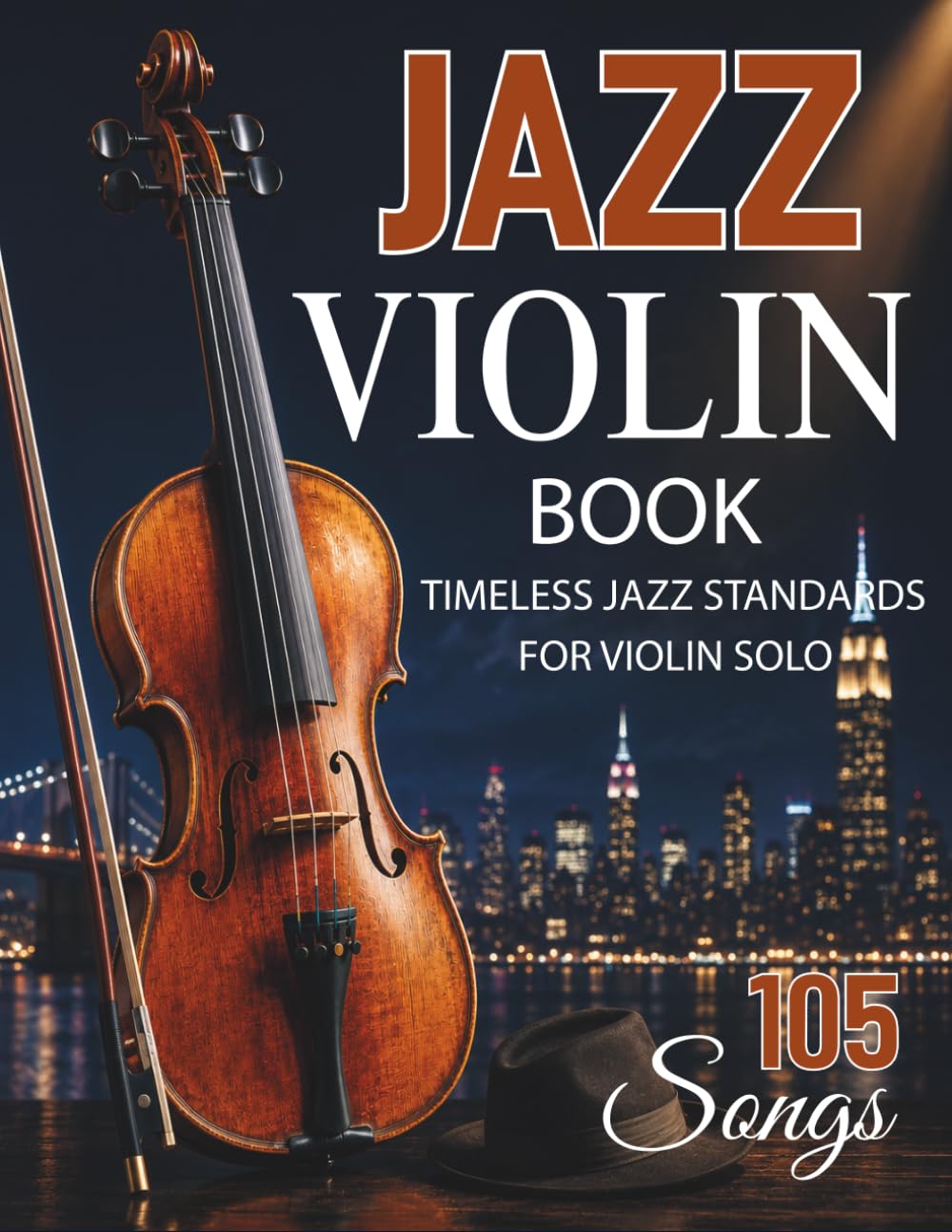 Jazz Violin Book: 105 Timeless Jazz Standards for Violin Solo