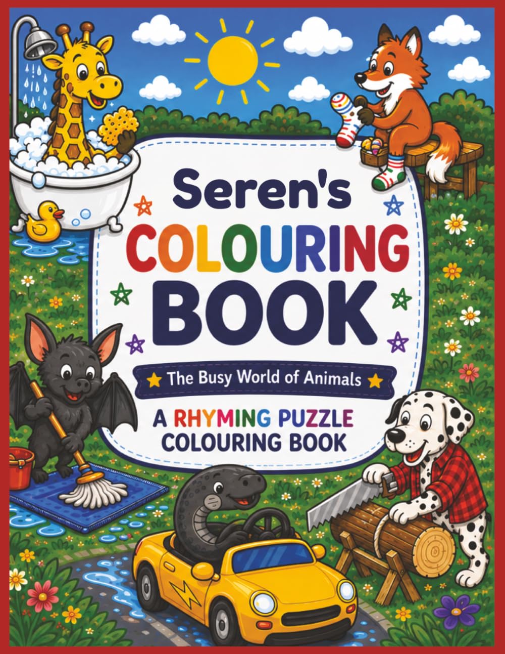 Seren's Colouring Book: Rhyming Colouring Pages, Personalised gift for Seren, A Different Animal on Every Page, A great present for Christmas, Birthday or anytime!