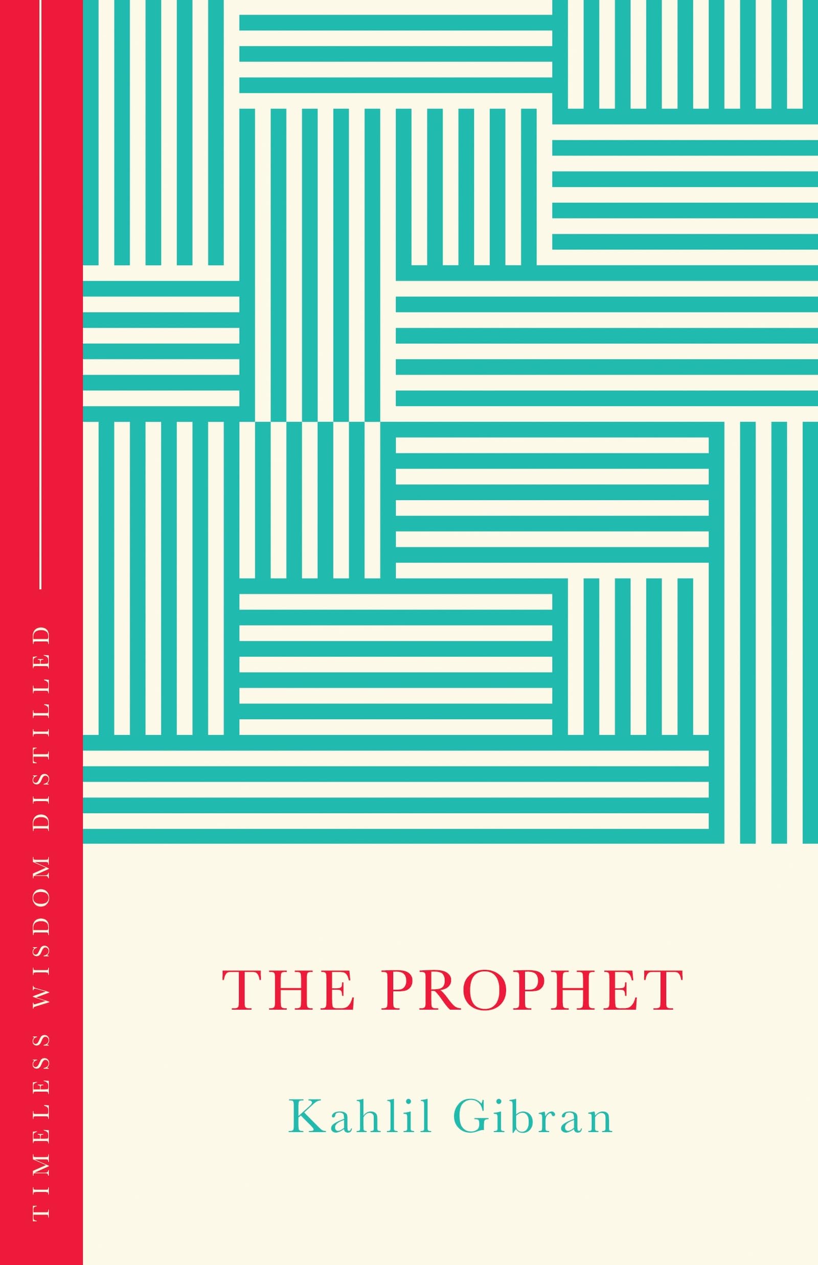 The Prophet Timeless Wisdom Distilled by Kahlil Gibran (Hardback Book)