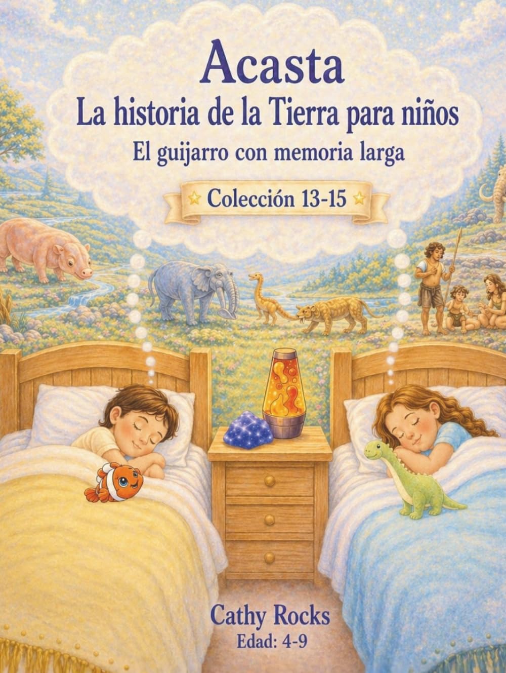 Acasta – Historia de la Tierra para niños: Trilogía 5 – Libros 13–15 (acasta – serie de cuentos para dormir sobre la historia de la tierra - colección 1-5)