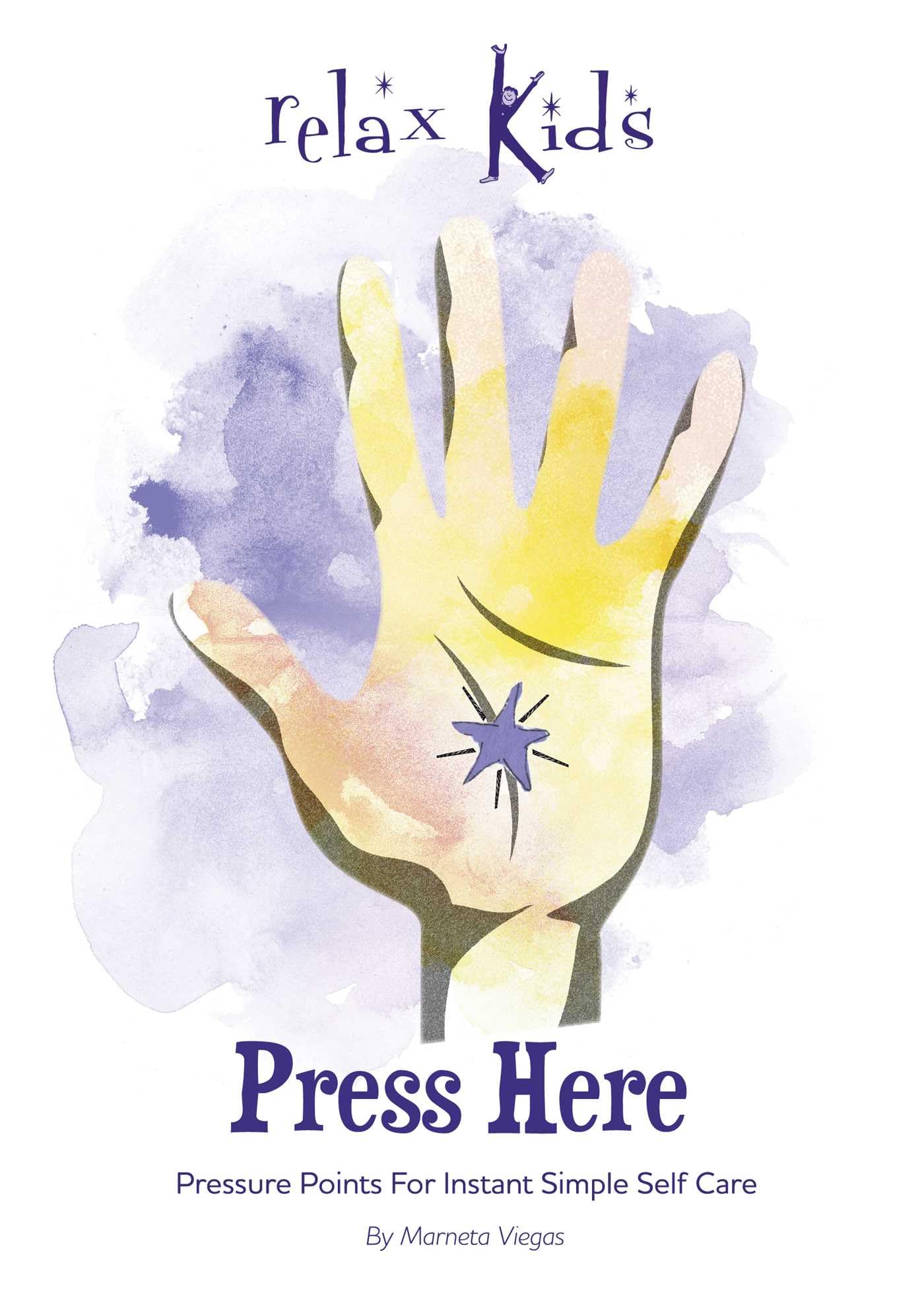 Relax Kids - Press Here: Pressure Points for Instant Simple Self Care: 11
