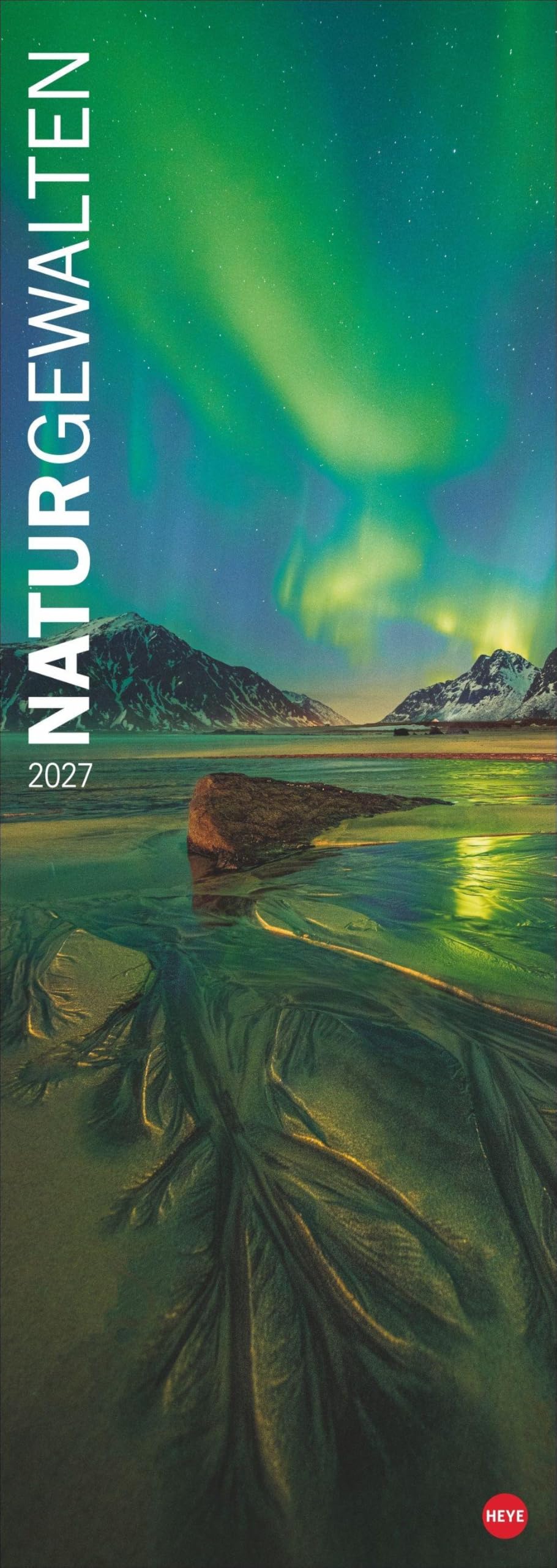 Naturgewalten Vertical Kalender 2027: Länglicher Kalender, der Naturphänomene spektakulär zur Geltung bringt. Großer Fotokalender 2027 mit beeindruckenden Naturaufnahmen.