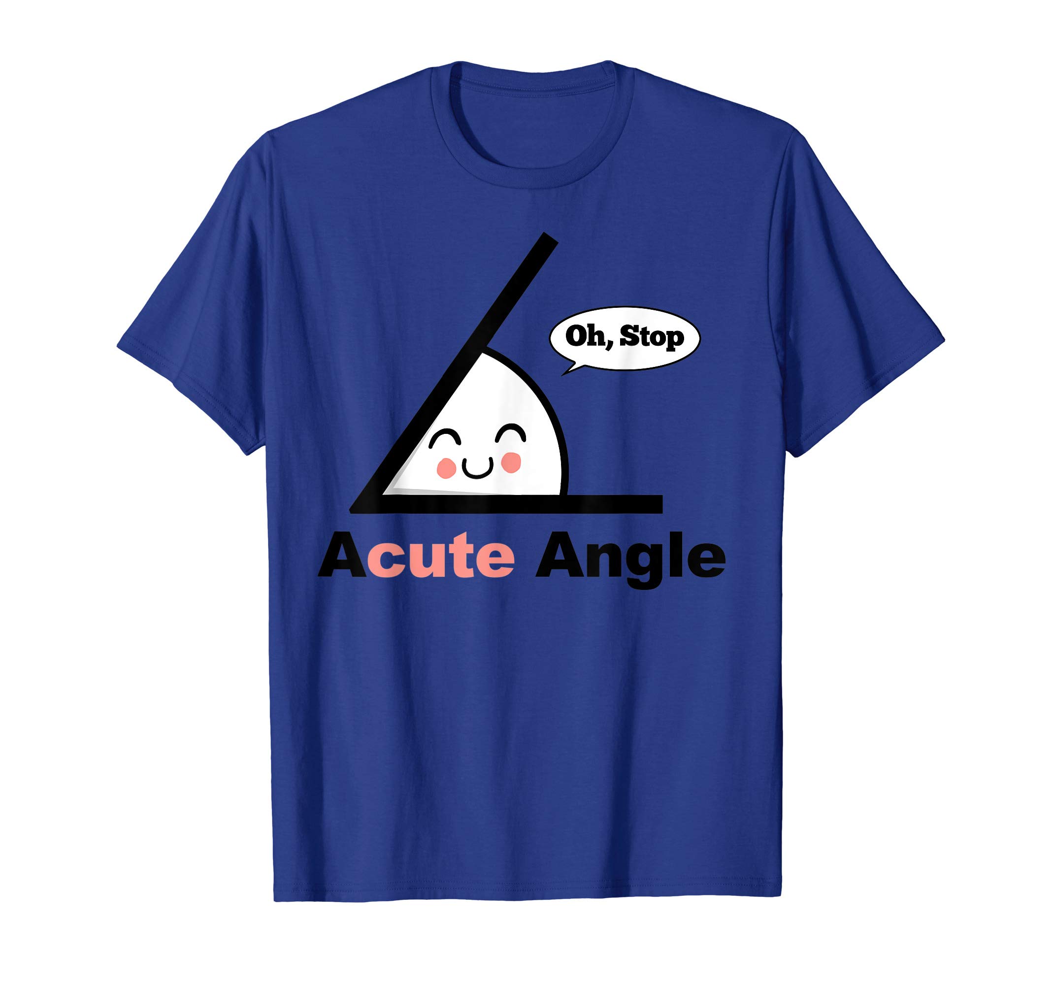 Miftees Math TeesA cute Angle funny Math Pun Acute Angle T-ShirtOEKO-TEX STANDARD 100