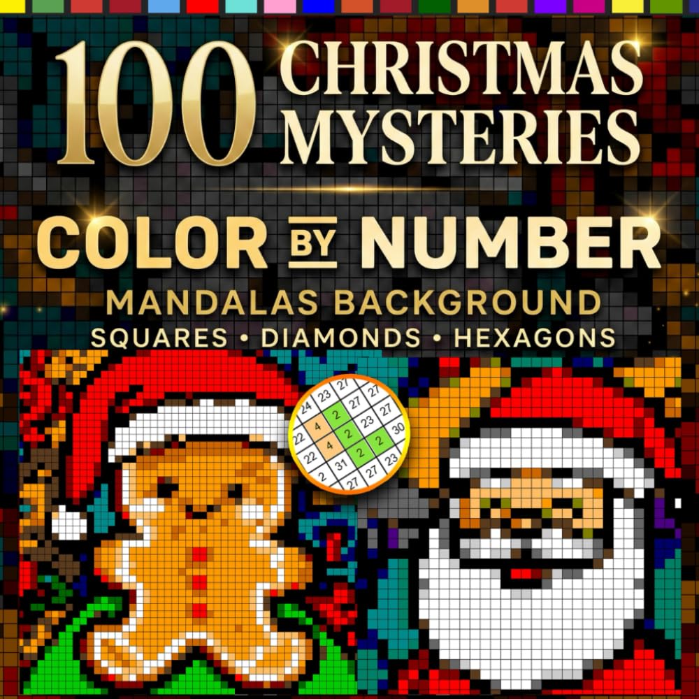 100 Christmas Mysteries Color by Number: Mandalas Background - Squares - Diamonds - Hexagons - Adult Coloring Book for Relaxation and Stress Relief