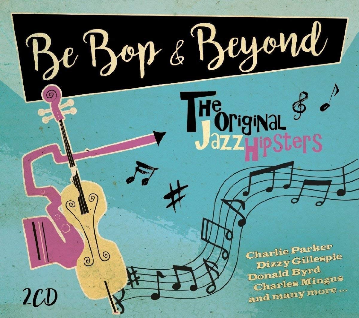Be Bop & Beyond 2-CD NEW SEALED 2017 Jazz Charlie Parker/Donald Byrd/Stan Getz+