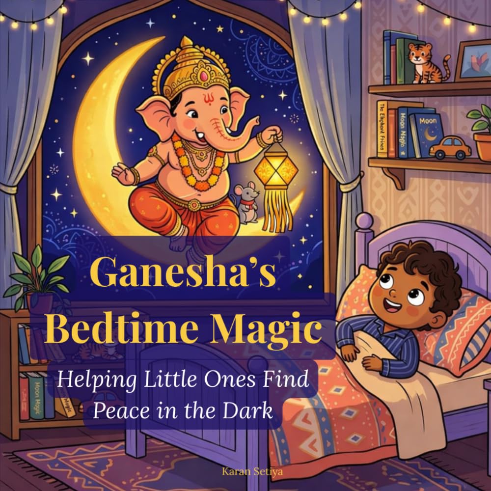 Ganesha's Bedtime Magic: Helping Little Ones Find Peace in the Dark (The Little Deva Stories)