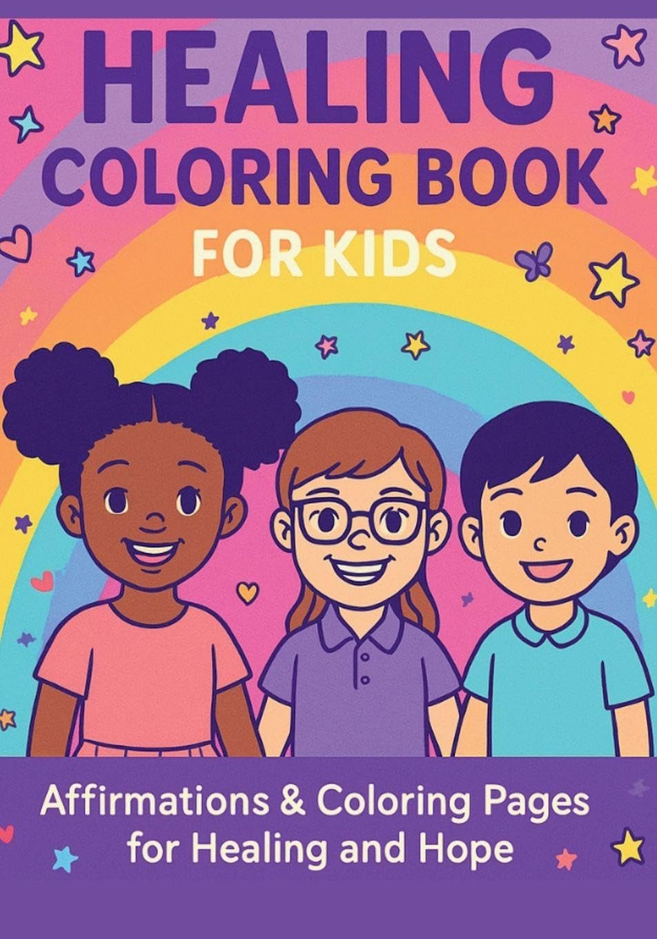 Healing Coloring Book for Kids: Affirmations & Coloring Pages for Healing and Hope