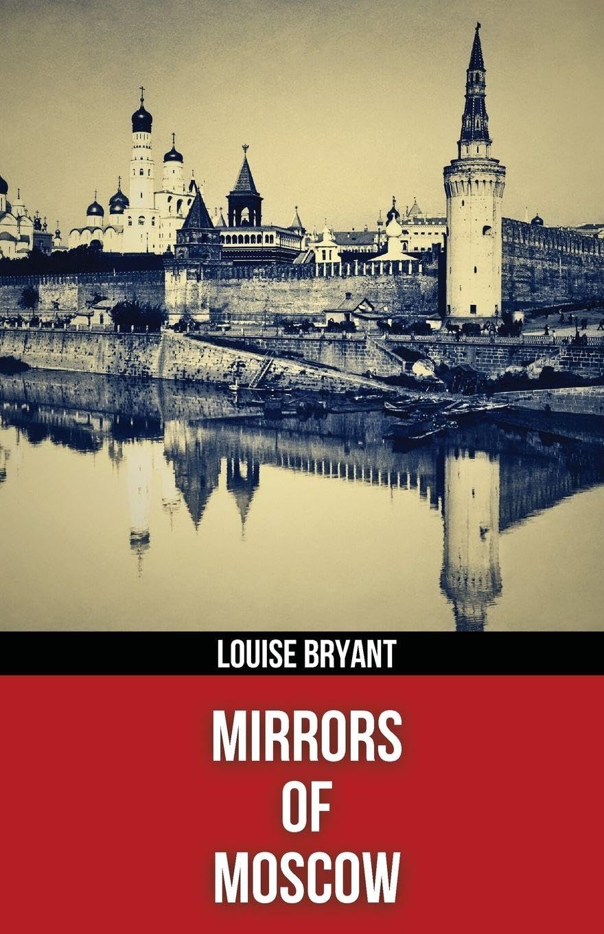 Mirrors of Moscow (Polis & Praxis Red Series)(Annotated)