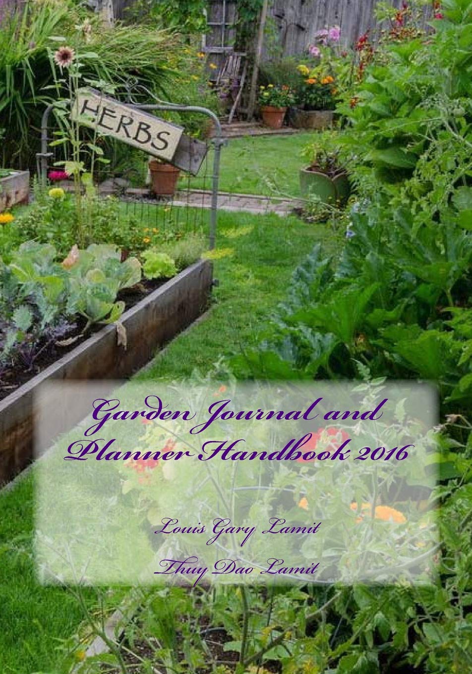 Garden Journal and Planner Handbook 2016