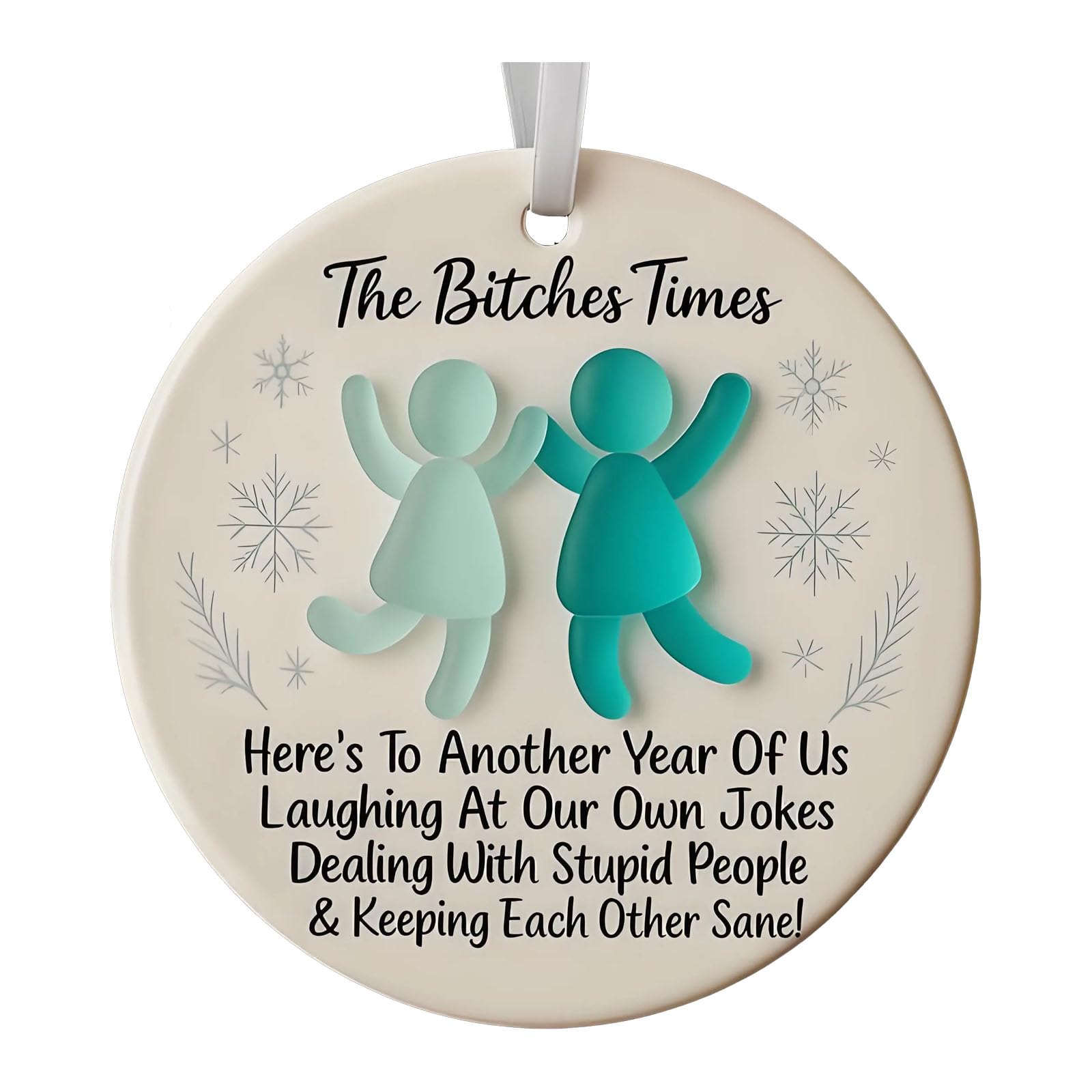 "The Bitches Times" Friendship Keepsake Ornament,Soul Sister,Ceramic Ornament,Personalized Ornaments
