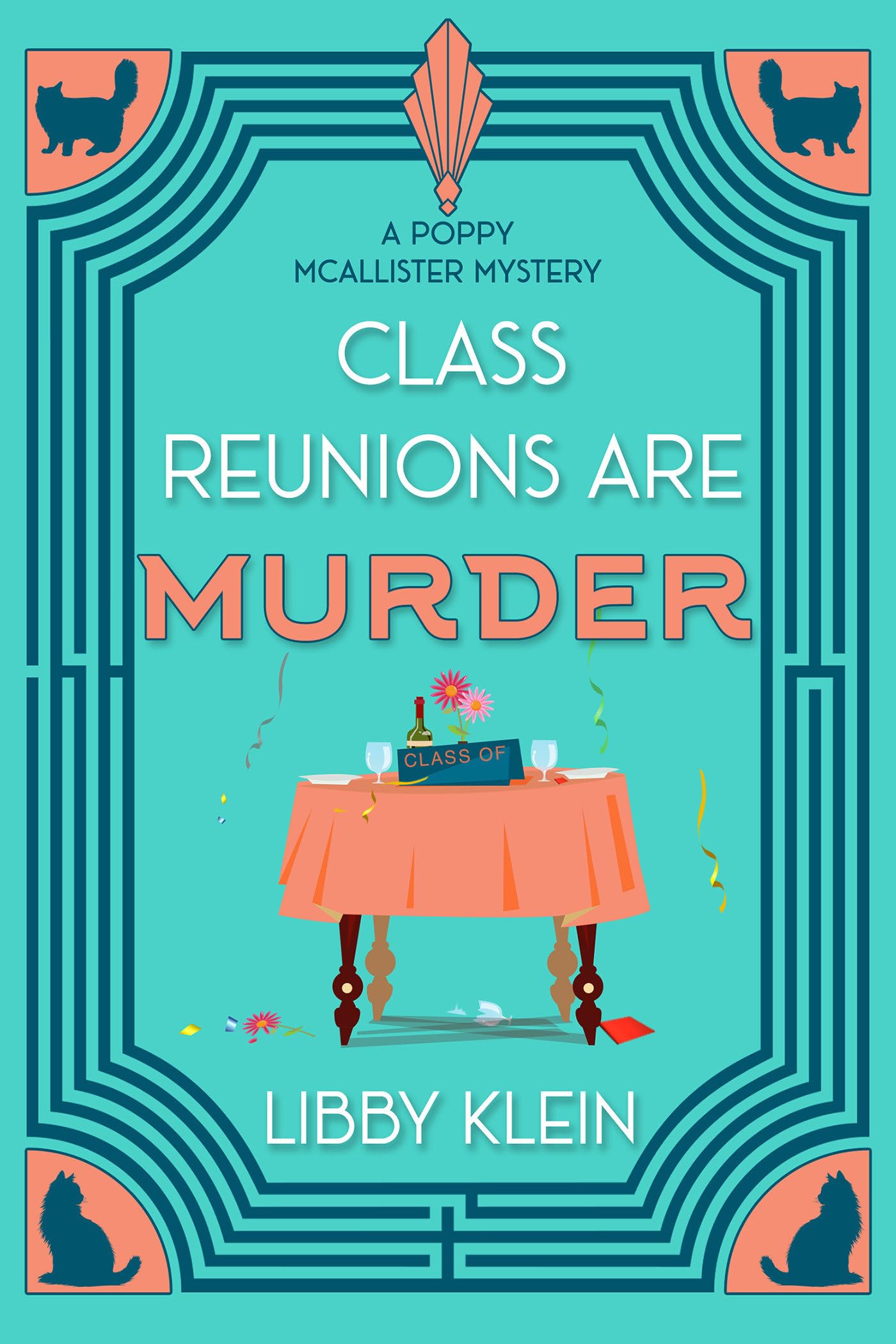 Class Reunions Are Murder: 1 (A Poppy McAllister Mystery)