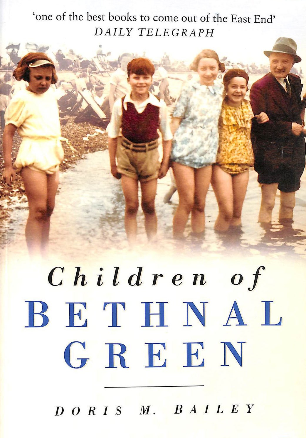 Children of Bethnal Green,Doris M Bailey