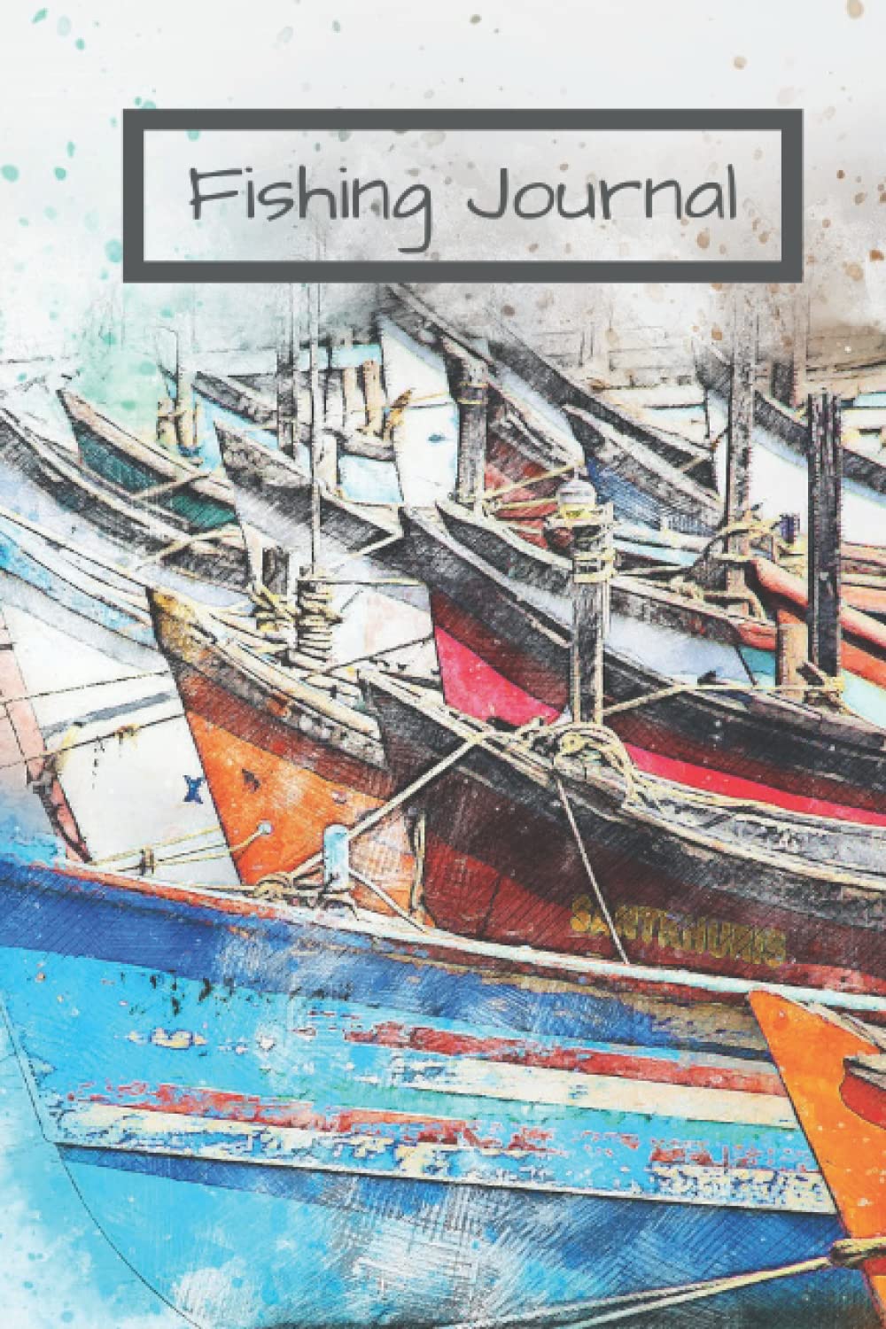 Fishing Journal: Track, record and detail your catch of the day in this journal & log book for fishermen | Dad Daddy Fishermen Anglers
