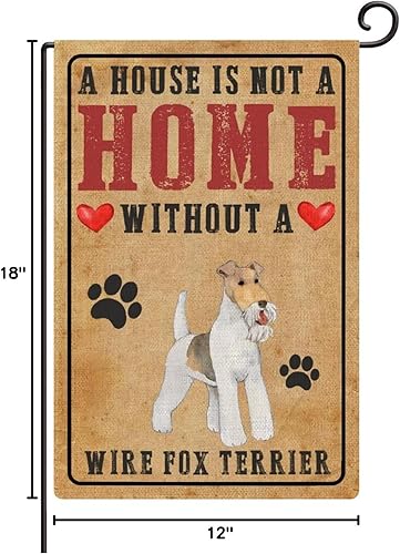 A House Is Not A Home Without A Wire Fox Terrier - Banderas de jardín decorativas de doble cara de 12 x 18 pulgadas para amantes de las mascotas