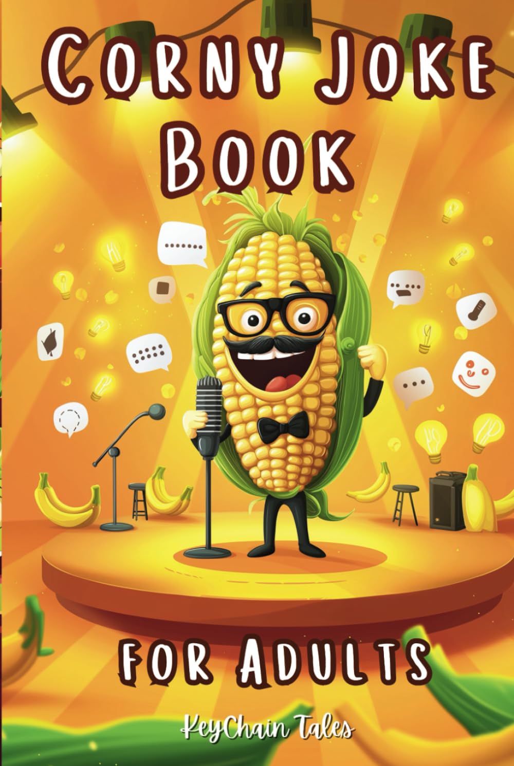 Corny Joke Book for Adults: Over 200 Hilarious Collection of Groan-Worthy Puns and Cheesy Laughs!