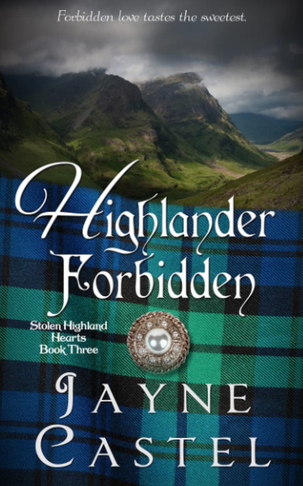 Highlander Forbidden: A Medieval Scottish Romance (Stolen Highland Hearts)
