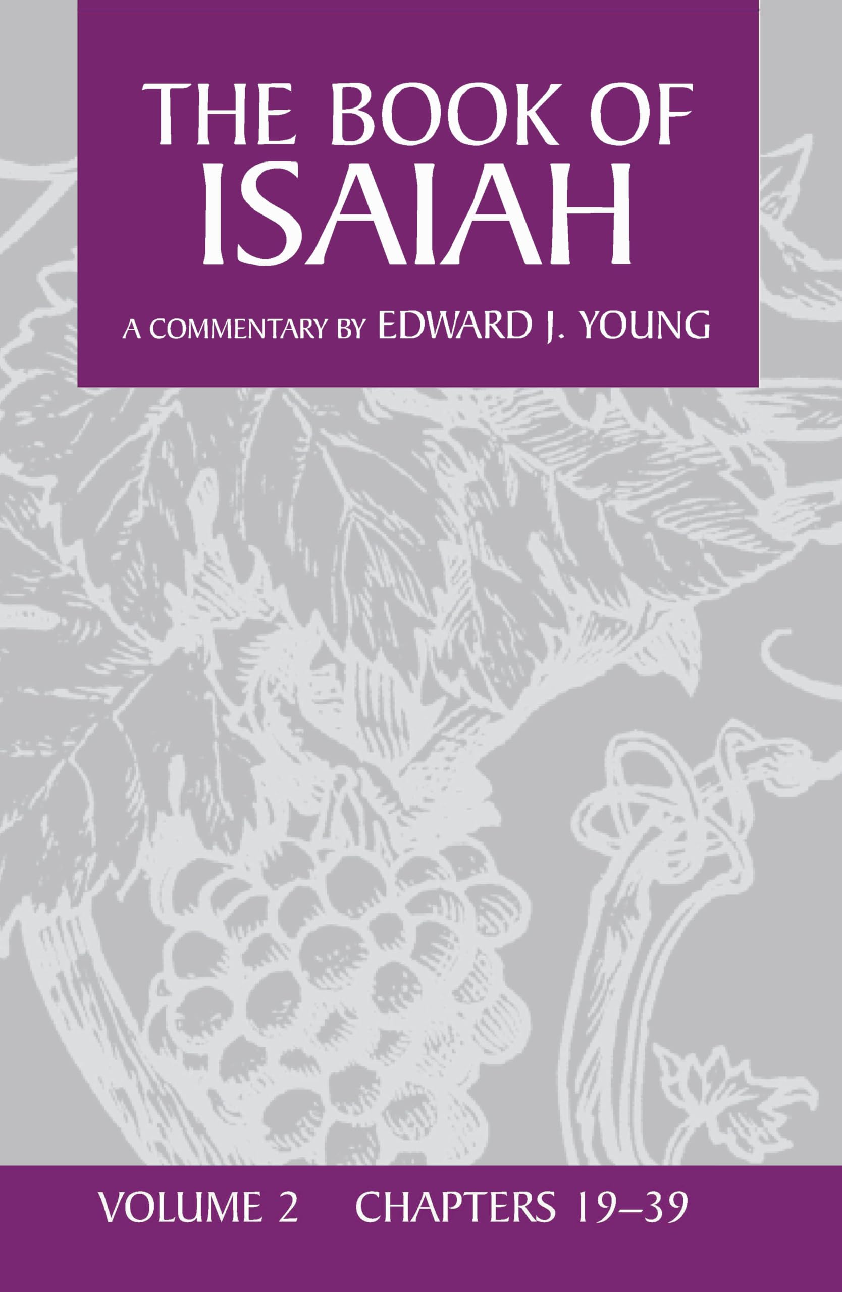 The Book of Isaiah, vol. 2: Chapters 19 - 39: v. 2