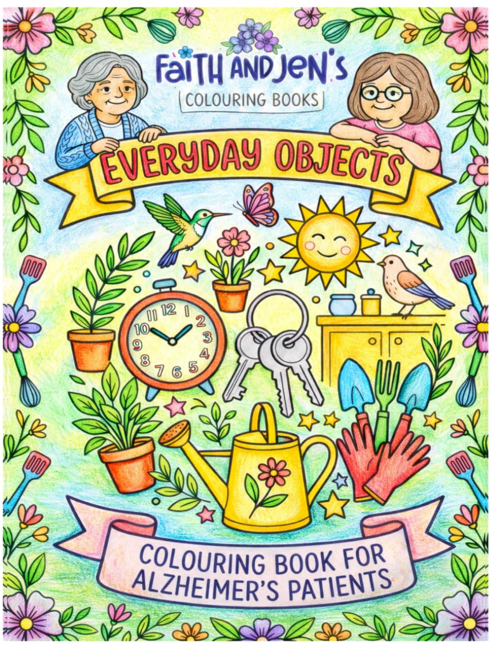 Faith & Jen’s Coloring Book - Every Day Objects: Easy Coloring Book for Seniors with Alzheimer’s and Dementia