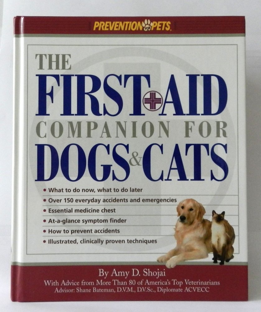 Cover of The First-Aid Companion for Dogs and Cats: What to Do Now, What to Do Later, over 150 Everyday Accidents and Emergencies, Essential Medicine Chest, At-A-Glance Symptom Finder, How to Prevent