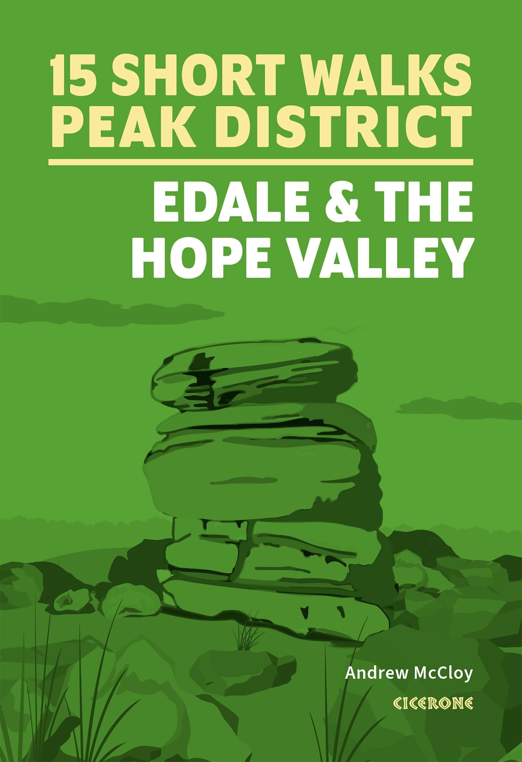 15 Short Walks in the Peak District - Edale and the Hope Valley (Cicerone Short Walk Guides)
