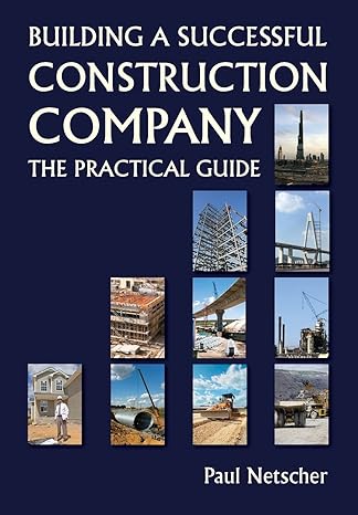 Building a Successful Construction Company: The Practical Guide Paperback 