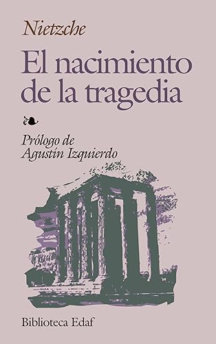 Nacimiento de la tragedia (Biblioteca Edaf) (Spanish Edition)