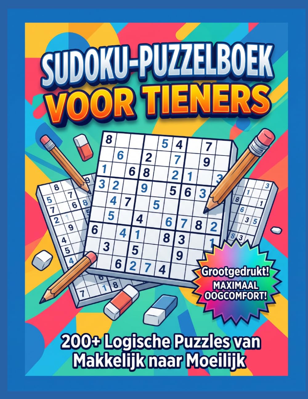 Sudoku Puzzelboek voor Tieners: 200+ Logische Puzzels van Makkelijk naar Moeilijk - Grootgedrukt Breintraining Boek met Oplossingen