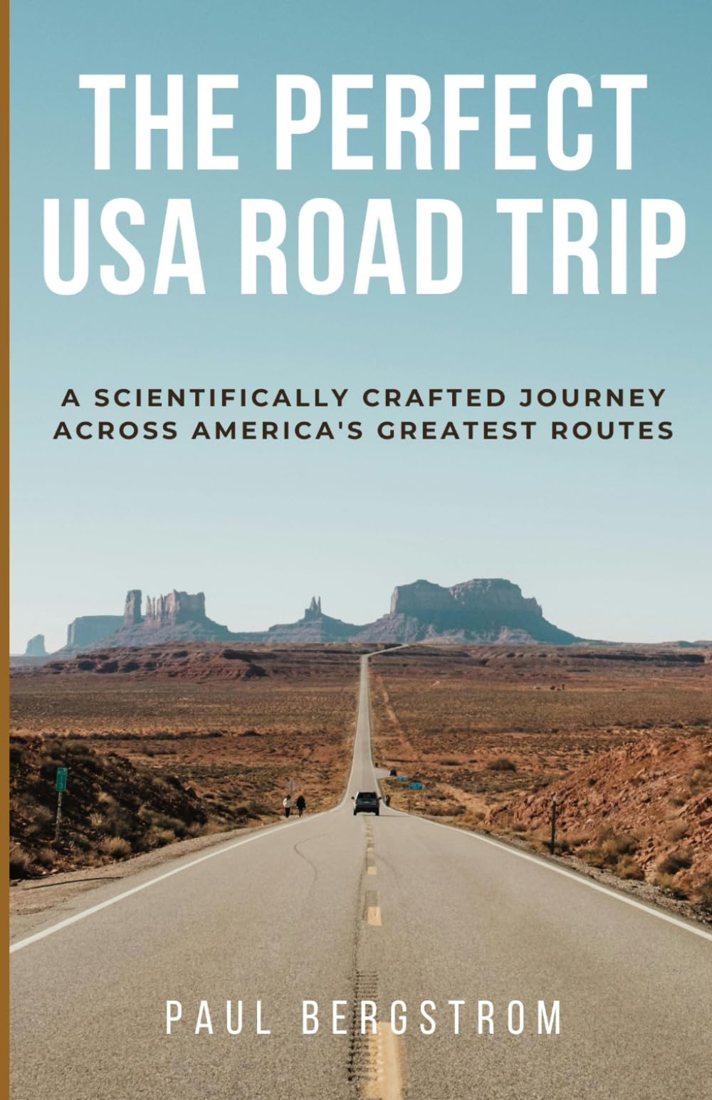 The Perfect USA Road Trip: A Scientifically Crafted Journey Across America's Greatest Routes