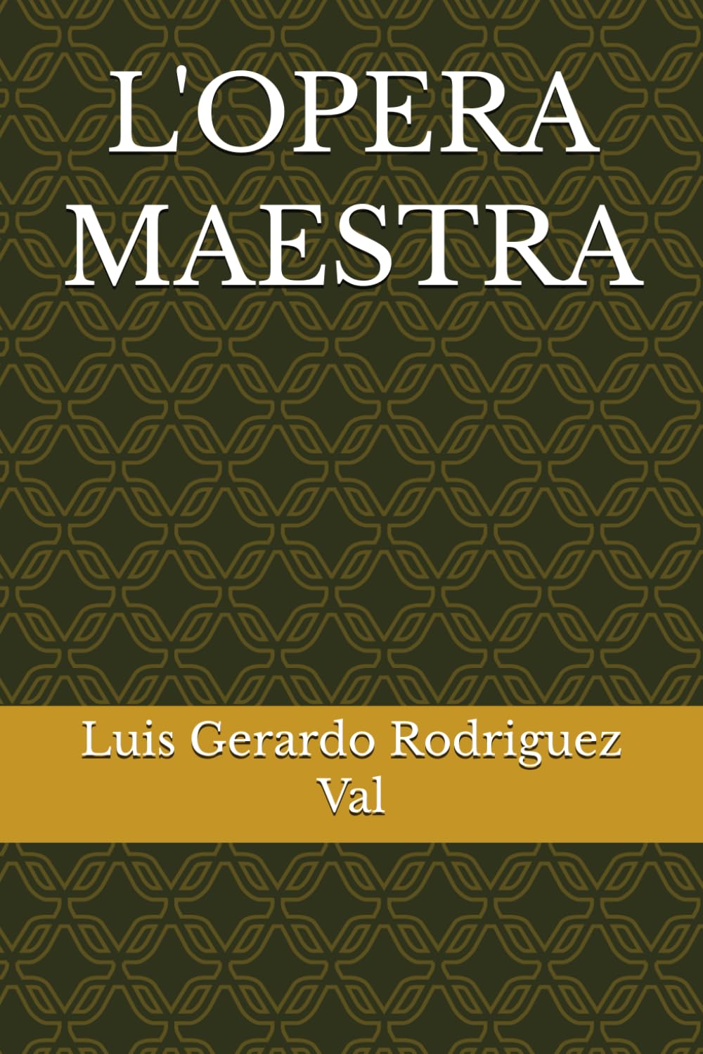 L'OPERA MAESTRA