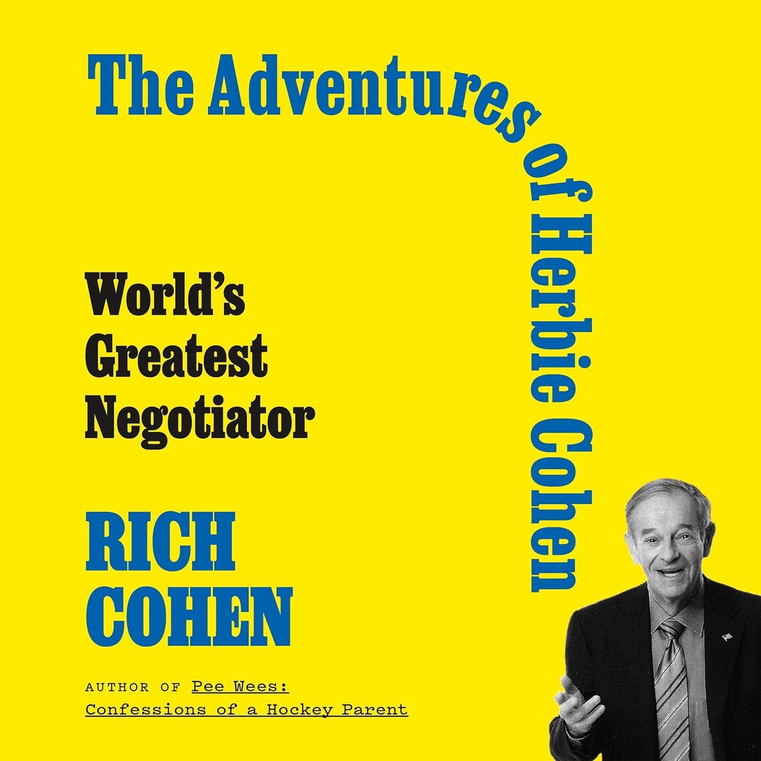 The Adventures of Herbie Cohen World's Greatest Negotiator