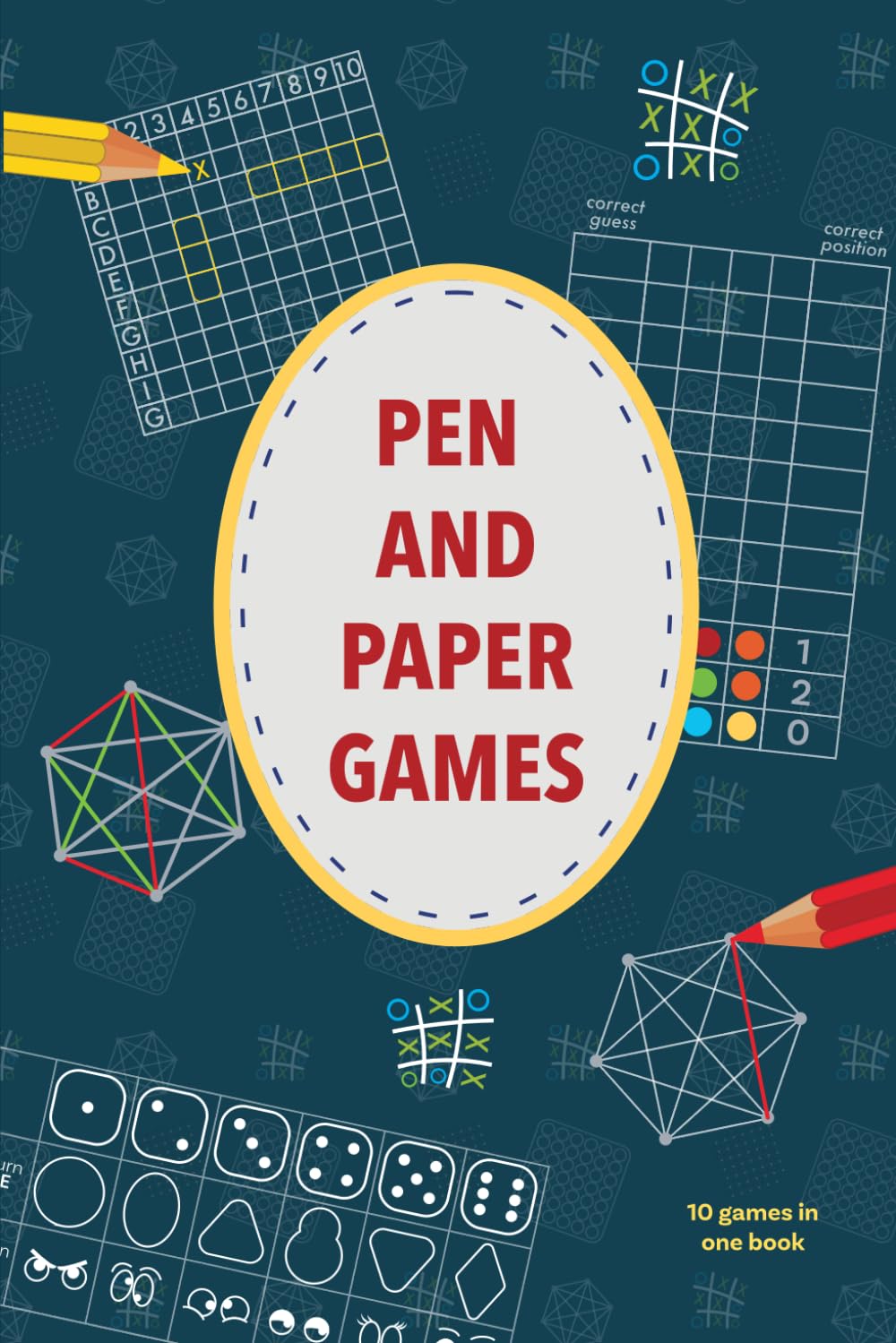 Pen and Paper Games: A fun book for long journeys, indoor activities during holidays and at home.