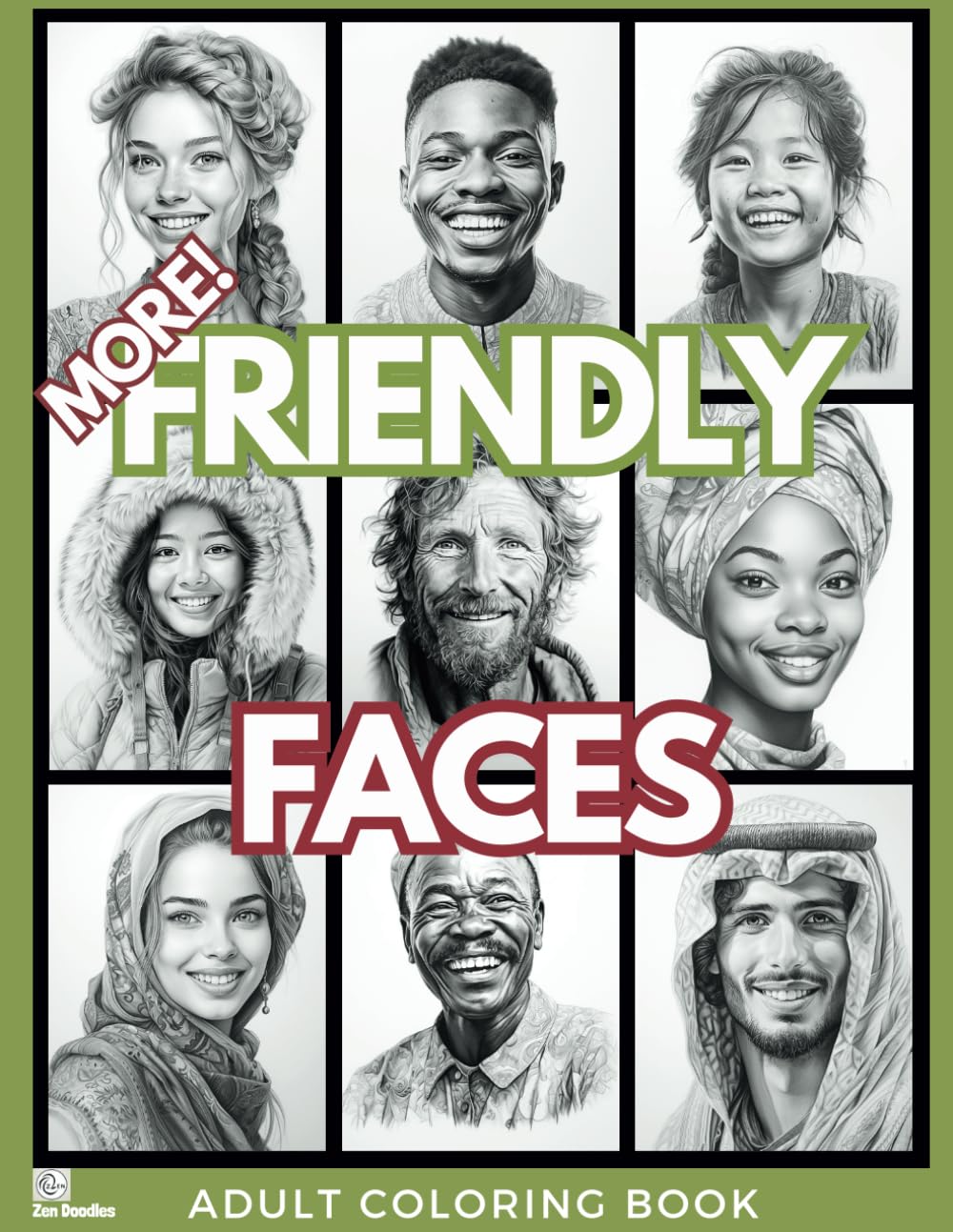 More! Friendly Faces Adult Coloring Book: Detailed Grayscale Drawings of a Diverse Group of Happy People from Around the World (Gorgeous Grayscale Portraits)