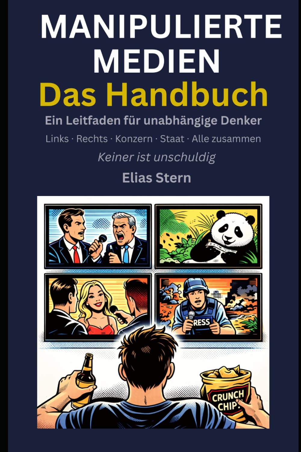Manipulierte Medien - Das Handbuch: Ein Leitfaden für unabhängige Denker