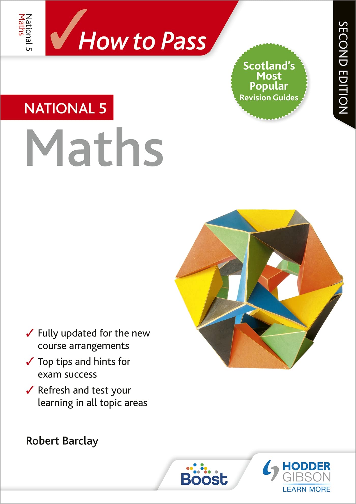 How to Pass National 5 Maths: Second Edition: For QS Exams