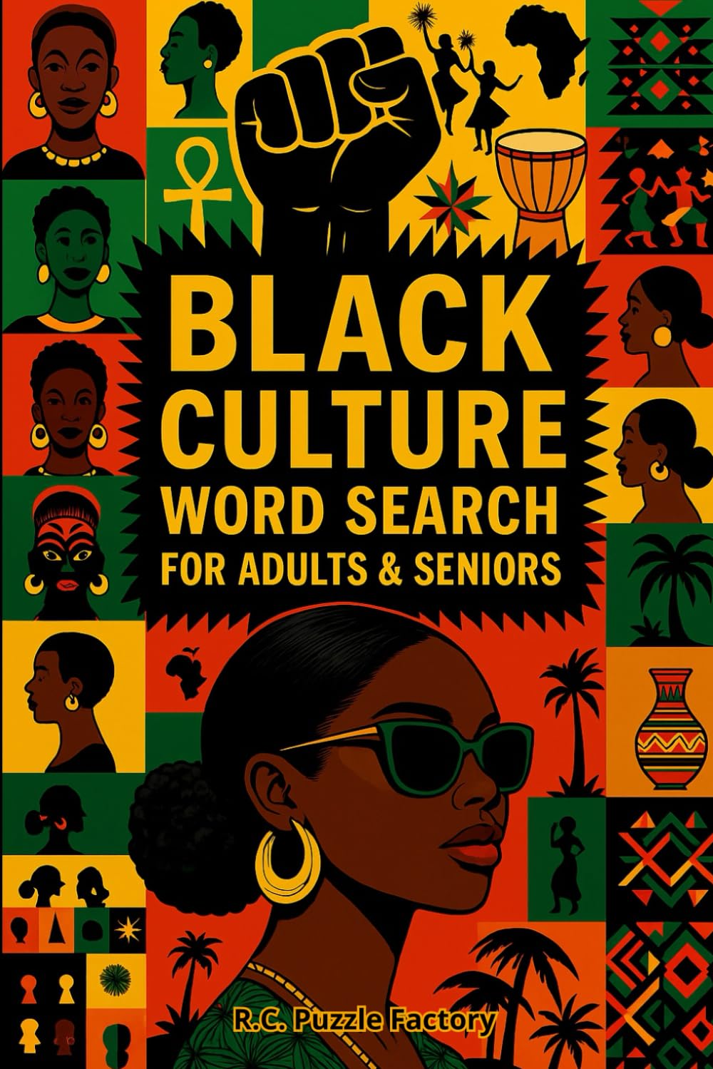 Black Culture Word Search Large Print: 100+ Pages About Black History, African American Icons, Juneteenth, Music, and Achievements