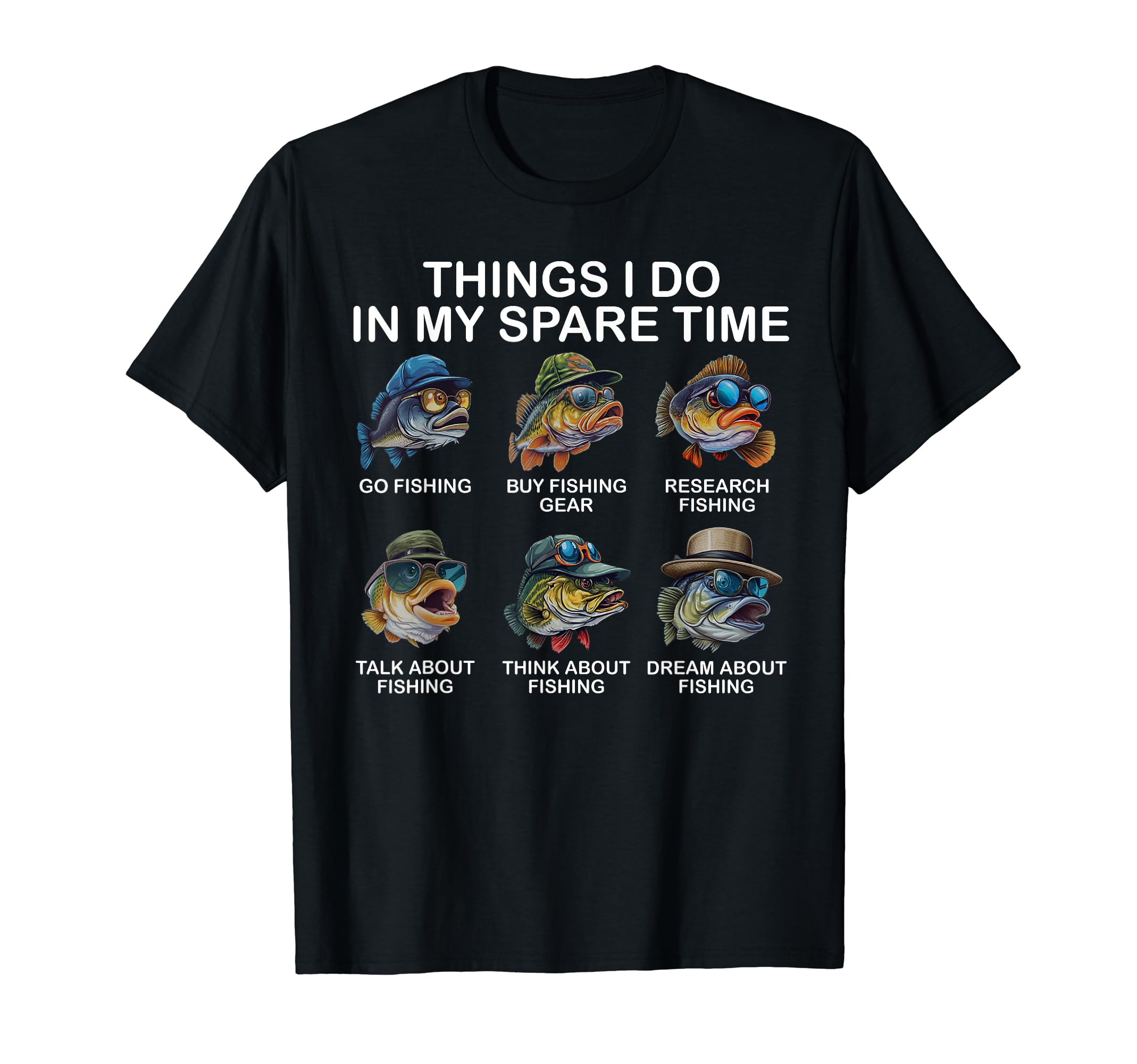 Things I do in my spare time go fishing TeeThings I do in my spare time go fishing T-Shirt