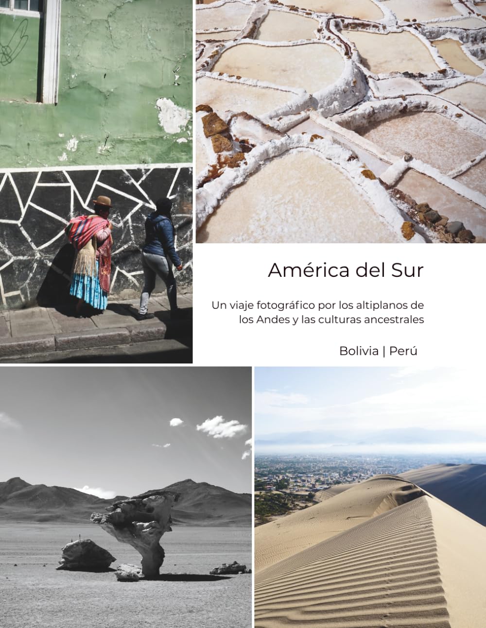 América del Sur - Un viaje por carretera fotográfico a través de las tierras altas de los Andes y las culturas ancestrales: Bolivia | Perú