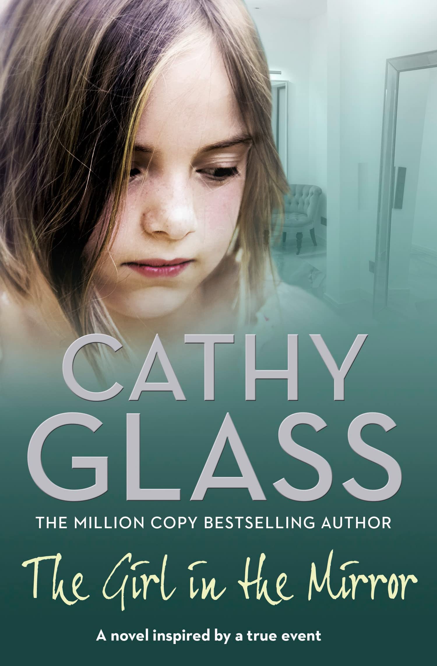 The Girl in the Mirror: A Novel Inspired by a True event: A Moving Contemporary Mystery of Childhood Secrets and Family Ties