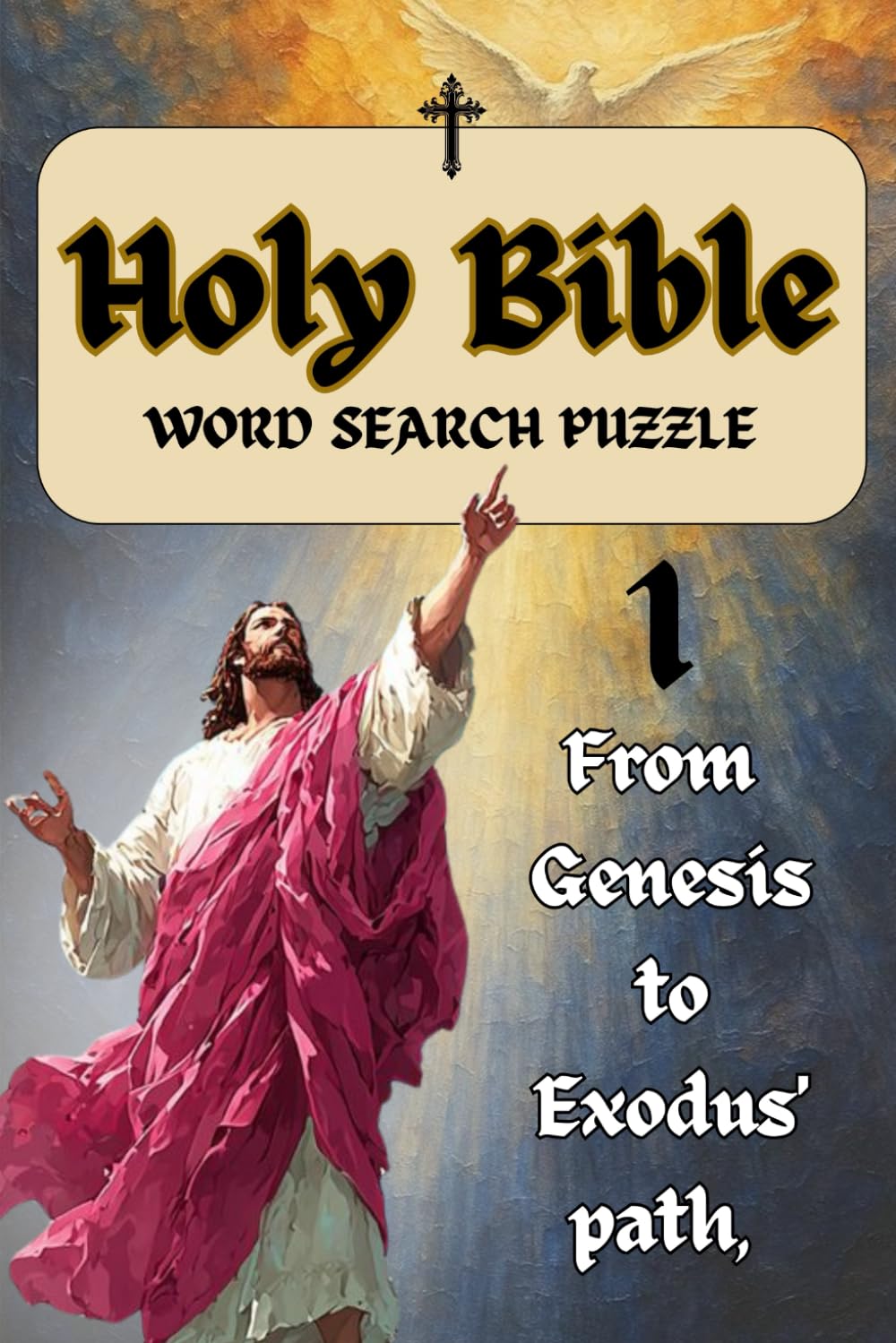 Bible word search puzzles chapter 1: From Genesis to Exodus's path (WORDS OF FAITH)