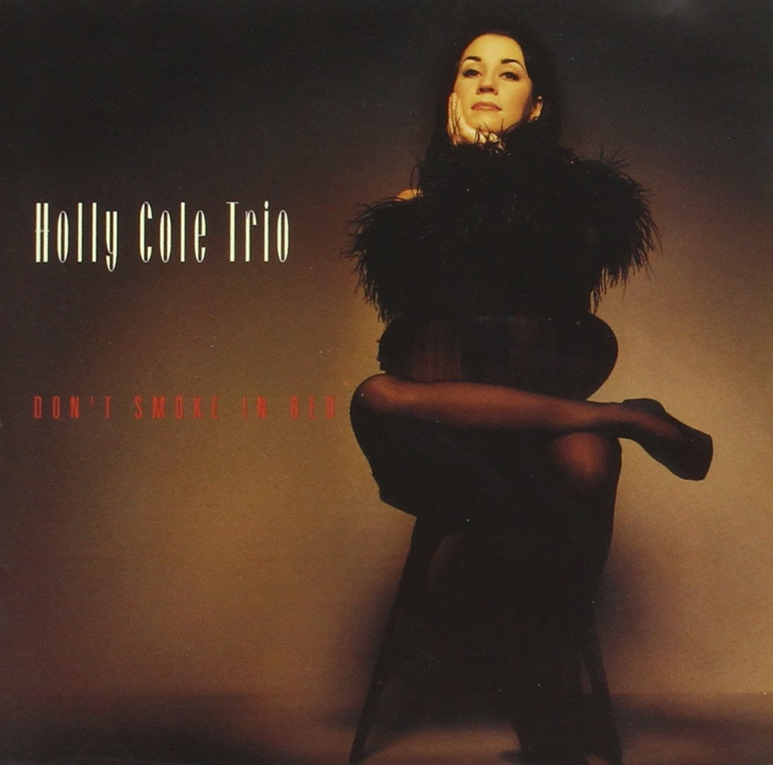 Don't Smoke in Bed [Audio CD] Cole Holly Trio