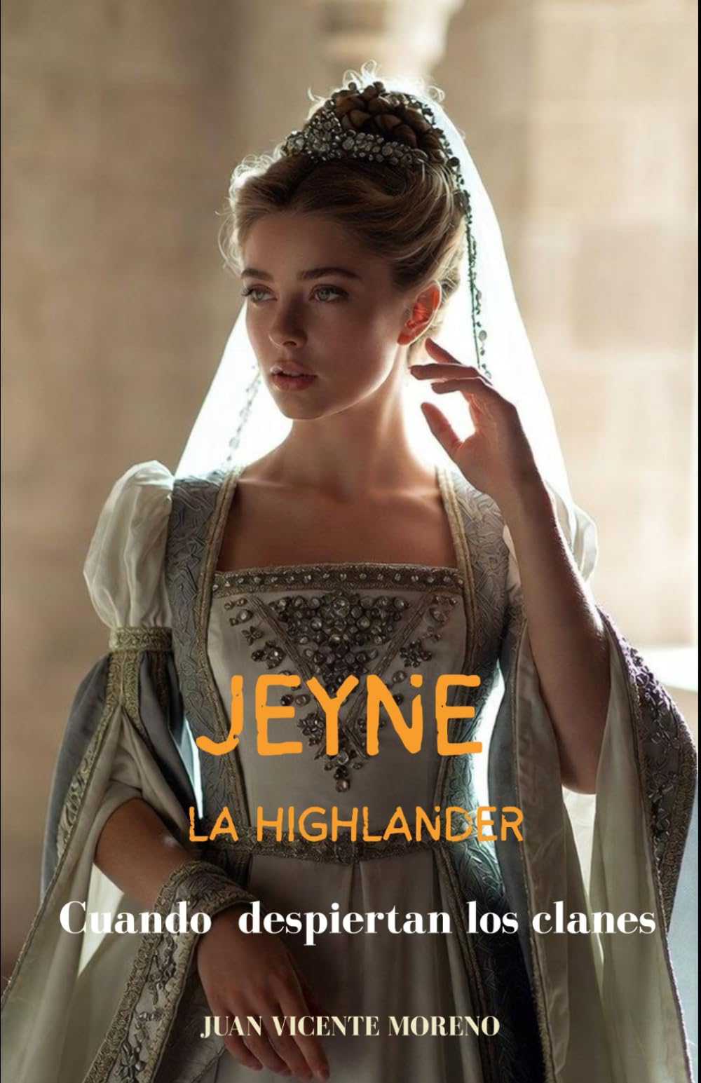 JEYNE LA HIGHLANDER: Cuando despiertan los clanes (Highlander en las Tierras Altas y mujeres Escocesas en la novela de ficción histórica romántica)